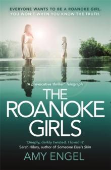 Bilde av The Roanoke Girls: The Addictive Richard &amp; Judy Thriller 2017, And The #1 Ebook Bestseller Av Amy Engel