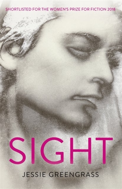 Sight - SHORTLISTED FOR THE WOMEN'S PRIZE FOR FICTION 2018