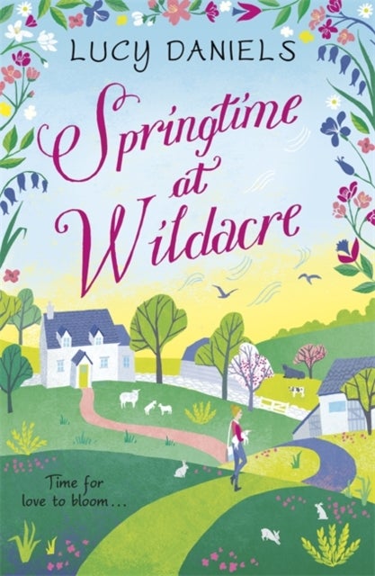 Springtime at Wildacre - the gorgeously uplifting, feel-good romance