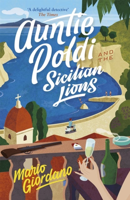 Auntie Poldi and the Sicilian Lions - A charming detective takes on Sicily's underworld in the perfect summer read