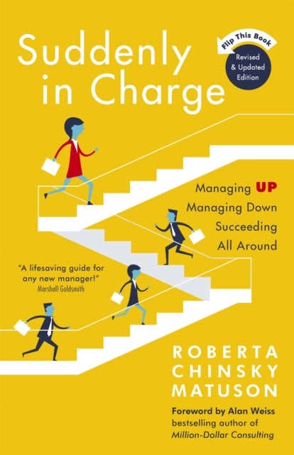 Suddenly in Charge - Managing Up, Managing Down, Succeeding All Around