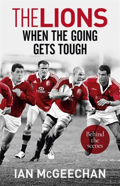 The Lions: When the Going Gets Tough - Behind the scenes