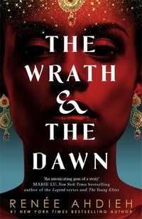 The Wrath and the Dawn - The Wrath and the Dawn Book 1