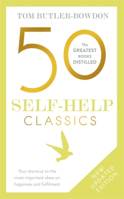 50 Self-Help Classics - Your shortcut to the most important ideas on happiness and fulfilment
