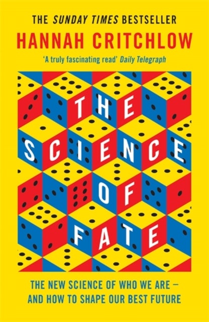 The Science of Fate - The New Science of Who We Are - And How to Shape our Best Future