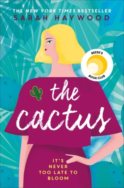 The Cactus - the New York bestselling debut soon to be a Netflix film starring Reese Witherspoon