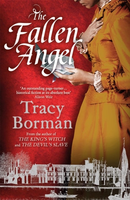 The Fallen Angel - The stunning conclusion to The King¿s Witch trilogy
