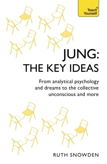 Bilde av Jung: The Key Ideas Av Ruth Snowden