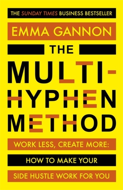 The Multi-Hyphen Method - The Sunday Times business bestseller