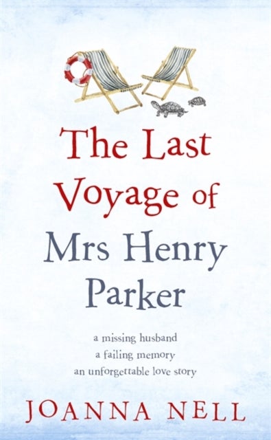 The Last Voyage of Mrs Henry Parker - A heartwarming and uplifting love story you will never forget