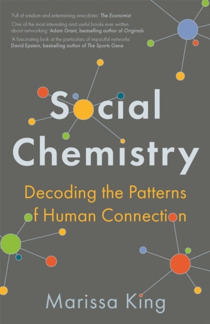 Social Chemistry - Decoding the Patterns of Human Connection