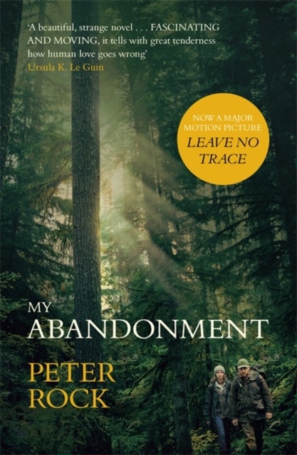 My Abandonment - Now a major film, ¿Leave No Trace', directed by Debra Granik ('Winter's Bone')