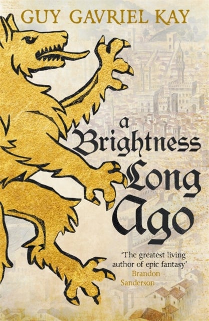 A Brightness Long Ago - A profound and unforgettable historical fantasy novel