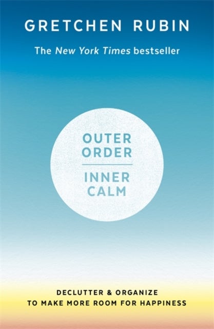 Outer Order Inner Calm - declutter and organize to make more room for happiness