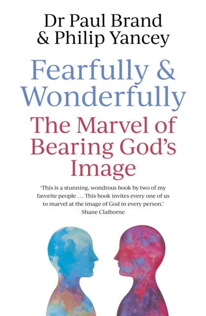 Fearfully and Wonderfully - The marvel of bearing God's image