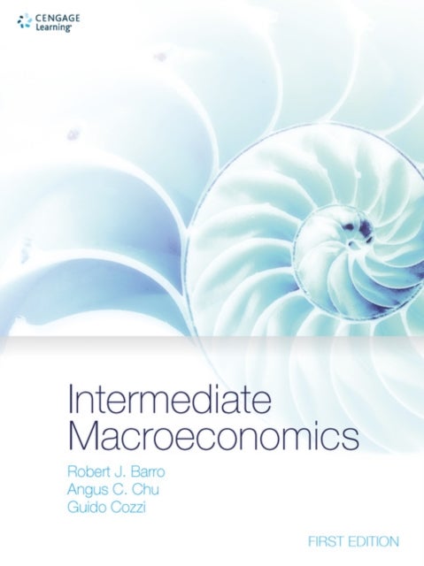 Bilde av Intermediate Macroeconomics Av Robert (harvard University) Barro, Angus (fudan University China) Chu, Guido (university Of St. Gallen Switzerland) Coz