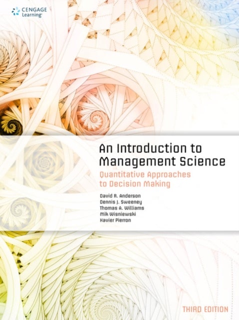 An Introduction to Management Science - Quantitative Approaches to Decision Making