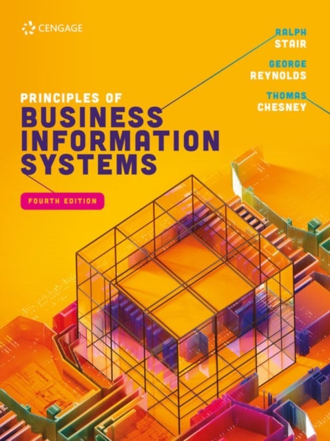 Bilde av Principles Of Business Information Systems Av Ralph (professor Emeritus) Stair, George (strayer University) Reynolds, Thomas (nottingham University Bu