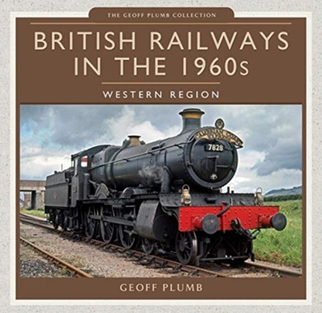 Bilde av British Railways In The 1960s: Western Region Av Geoff M Plumb