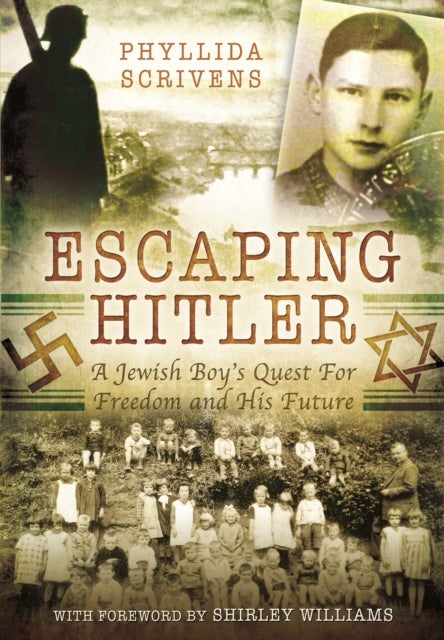 Escaping Hitler - A Jewish Boy's Quest for Freedom and His Future