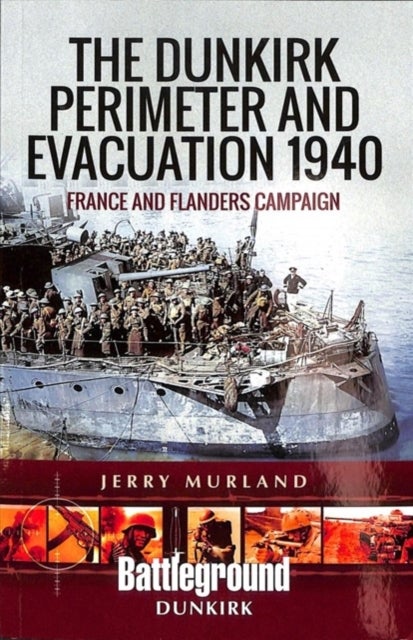 Bilde av The Dunkirk Perimeter And Evacuation 1940 Av Murland Jerry
