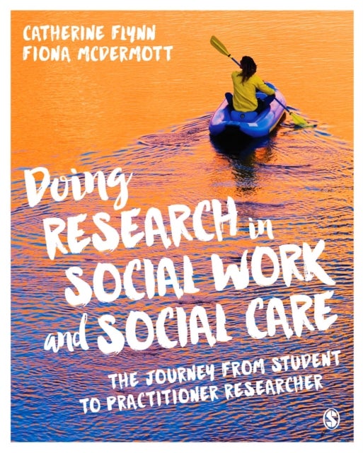Bilde av Doing Research In Social Work And Social Care Av Catherine Flynn, Fiona Mcdermott
