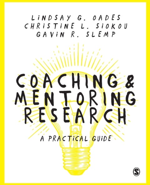 Coaching and Mentoring Research - A Practical Guide