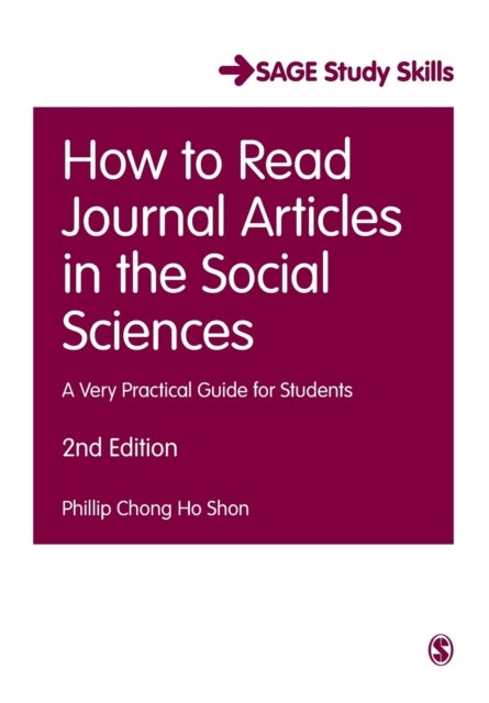 How to Read Journal Articles in the Social Sciences - A Very Practical Guide for Students