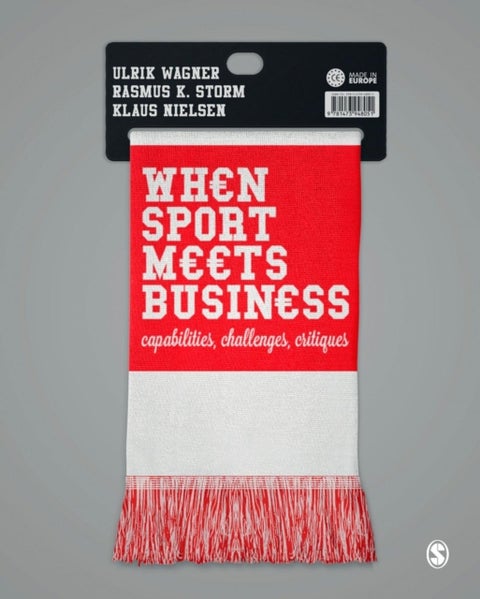 When Sport Meets Business - Capabilities, Challenges, Critiques