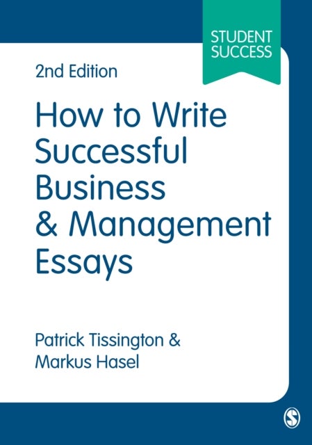 Bilde av How To Write Successful Business And Management Essays Av Patrick Tissington, Markus Hasel