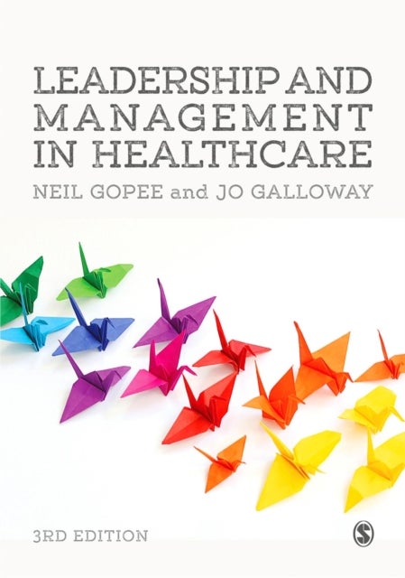 Bilde av Leadership And Management In Healthcare Av Neil Gopee, Jo Galloway