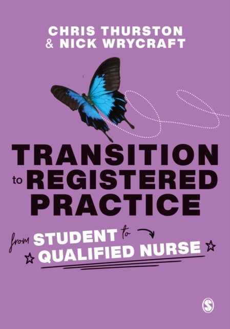 Transition to Registered Practice - From Student to Qualified Nurse
