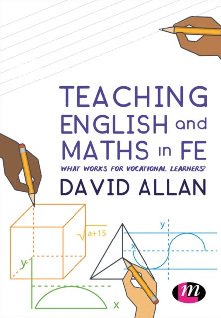 Teaching English and Maths in FE - What works for vocational learners?