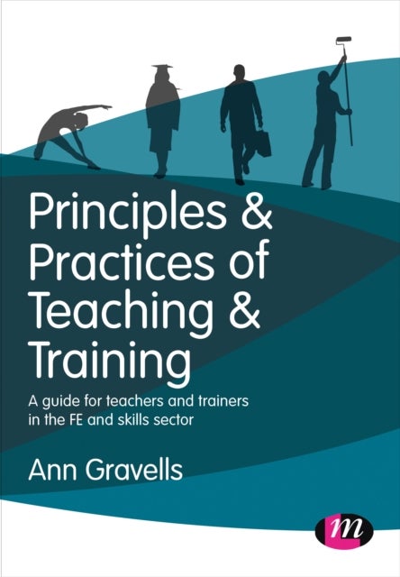 Bilde av Principles And Practices Of Teaching And Training Av Ann Gravells