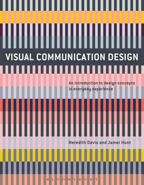 Visual Communication Design - An Introduction to Design Concepts in Everyday Experience