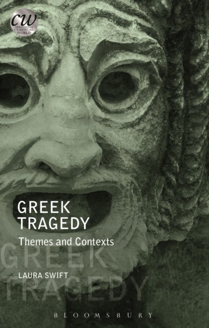 Greek Tragedy - Themes and Contexts