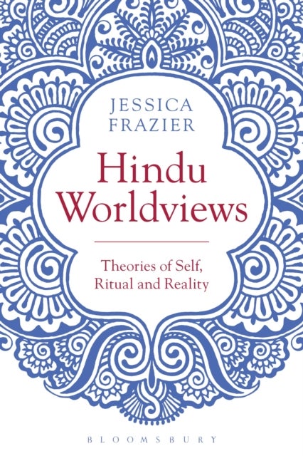 Bilde av Hindu Worldviews Av Jessica (oxford Centre For Hindu Studies &amp; University Of Kent Uk) Frazier