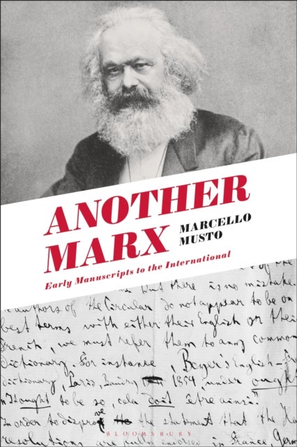 Another Marx - Early Manuscripts to the International