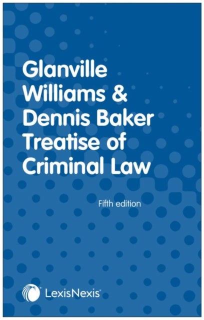 Bilde av Glanville Williams &amp; Dennis Baker Treatise Of Criminal Law Av Dennis (professor In Criminal Law Leicester De Montfort Law School) Baker