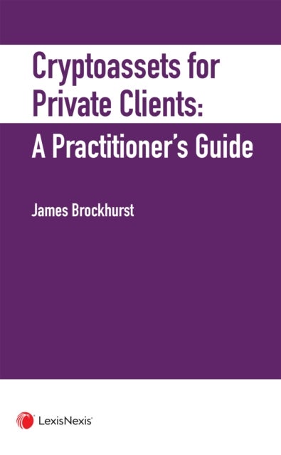 Crypto-Assets for Private Clients - A Practitioner's Guide