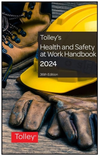 Bilde av Tolley&#039;s Health &amp; Safety At Work Handbook 2023 Av An Expert Team Of Lawyers And Health And Safety Practitioners