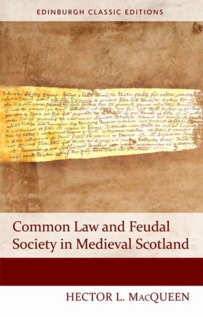 Bilde av Common Law And Feudal Society In Medieval Scotland Av Hector Macqueen