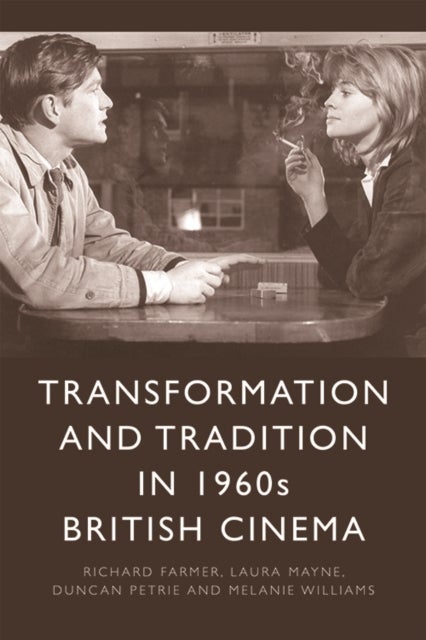 Bilde av Transformation And Tradition In 1960s British Cinema Av Richard Farmer