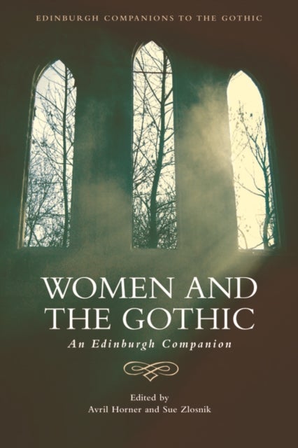 Women and the Gothic - An Edinburgh Companion