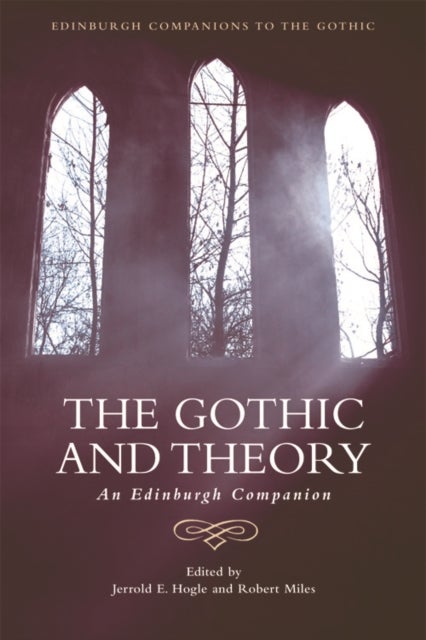 The Gothic and Theory - An Edinburgh Companion