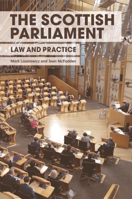 The Scottish Parliament - Law and Practice