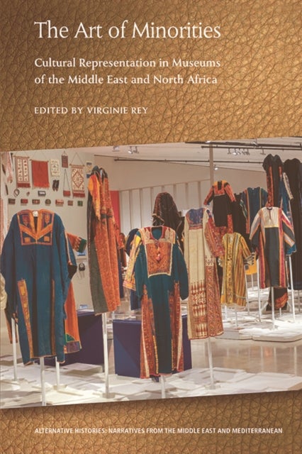 The Art of Minorities - Cultural Representation in Museums of the Middle East and North Africa