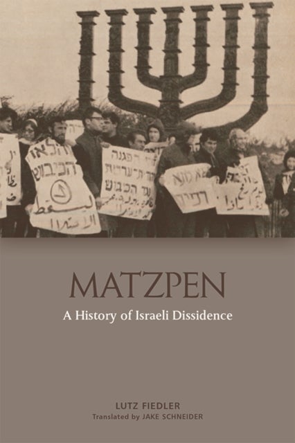 Matzpen - A History of Israeli Dissidence