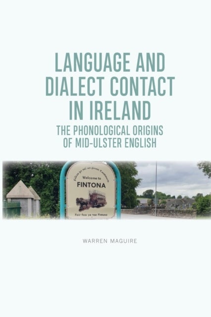Bilde av Language And Dialect Contact In Ireland Av Warren Maguire