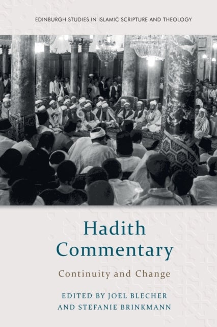 Hadith Commentary - Continuity and Change